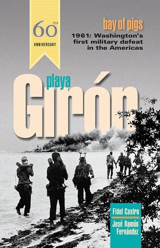 Playa Girón/Bay of Pigs: Washington's First Military Defeat in the Americas