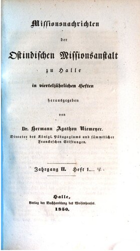 Missionsnachrichten der Ostindischen Missionsanstalt zu Halle in vierteljährlichen Heften