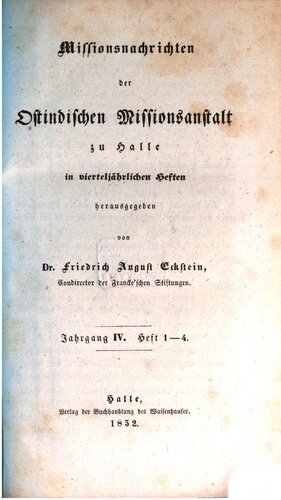 Missionsnachrichten der Ostindischen Missionsanstalt zu Halle in vierteljährlichen Heften