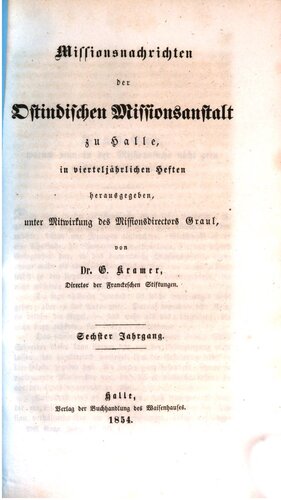 Missionsnachrichten der Ostindischen Missionsanstalt zu Halle in vierteljährlichen Heften