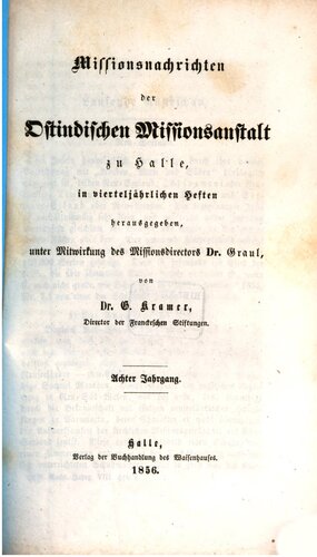 Missionsnachrichten der Ostindischen Missionsanstalt zu Halle in vierteljährlichen Heften