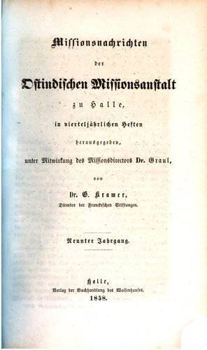 Missionsnachrichten der Ostindischen Missionsanstalt zu Halle in vierteljährlichen Heften