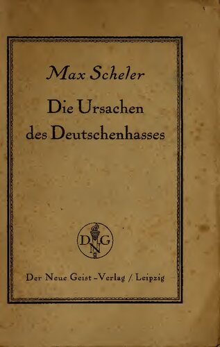 Die Ursachen des Deutschenhasses: Eine Nationalpädagogische Erörterung
