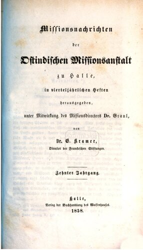 Missionsnachrichten der Ostindischen Missionsanstalt zu Halle in vierteljährlichen Heften