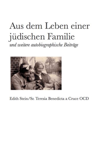 Aus dem Leben einer jüdischen Familie und weitere autobiographische Beiträge