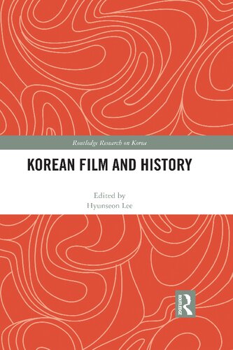 Korean Film and History (Routledge Research on Korea)