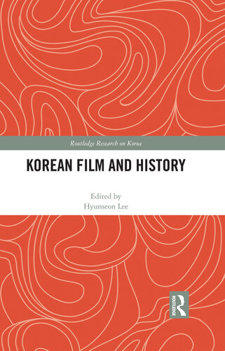 Korean Film and History (Routledge Research on Korea)