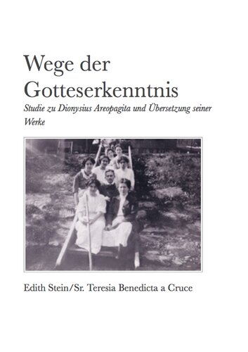 Wege der Gotteserkenntnis: Studie zu Dionysius Areopagita und Übersetzung seiner Werke