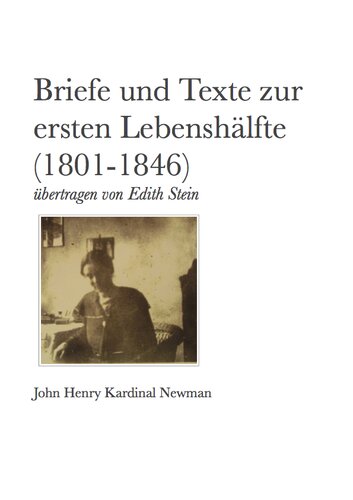Briefe und Texte zur ersten Lebenshälfte (1801-1846): übertragen von Edith Stein