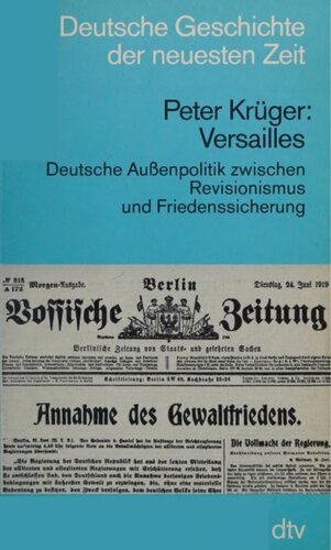 Versailles : Deutsche Außenpolitik zwischen Revisionismus und Friedenssicherung