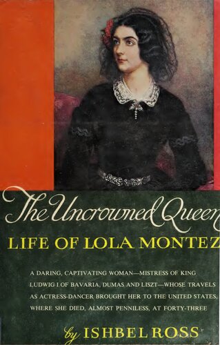 The Uncrowned Queen : Life of Lola Montez