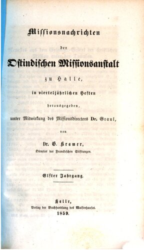 Missionsnachrichten der Ostindischen Missionsanstalt zu Halle in vierteljährlichen Heften