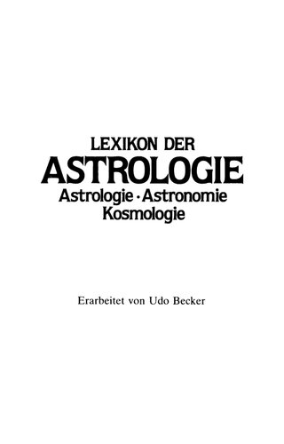 Lexikon der Astrologie : Astrologie, Astronomie, Kosmologie