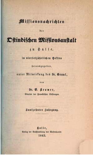 Missionsnachrichten der Ostindischen Missionsanstalt zu Halle in vierteljährlichen Heften