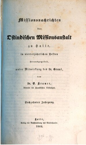 Missionsnachrichten der Ostindischen Missionsanstalt zu Halle in vierteljährlichen Heften