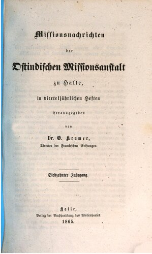 Missionsnachrichten der Ostindischen Missionsanstalt zu Halle in vierteljährlichen Heften