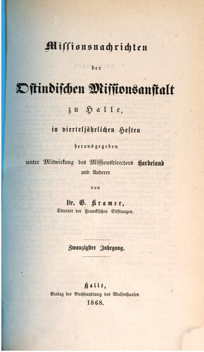 Missionsnachrichten der Ostindischen Missionsanstalt zu Halle in vierteljährlichen Heften