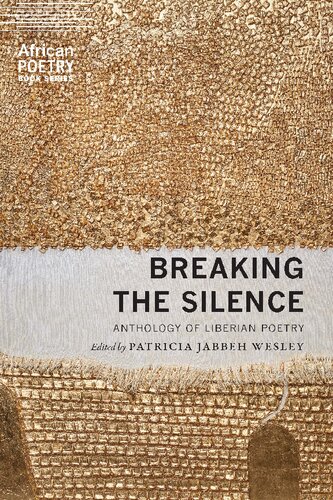Breaking the Silence: Anthology of Liberian Poetry (African Poetry Book)