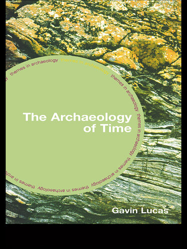 The Archaeology of Time (Themes in Archaeology Series)