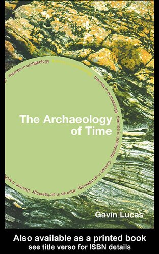 The Archaeology of Time (Themes in Archaeology Series)