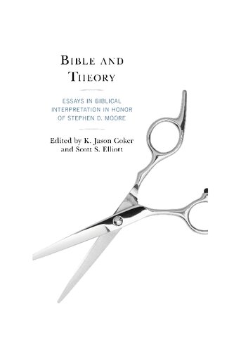 Bible and Theory: Essays in Biblical Interpretation in Honor of Stephen D. Moore