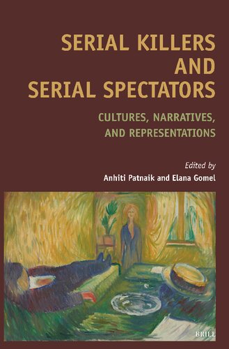 Serial Killers and Serial Spectators: Cultures, Narratives, and Representations