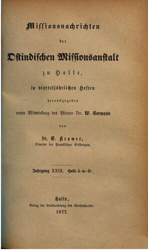 Missionsnachrichten der Ostindischen Missionsanstalt zu Halle in vierteljährlichen Heften