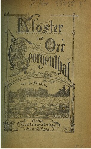 Der Ort samt seiner Umgebung von seinem ersten Anfang bis zu seinem gegenwärtigen Ausbau