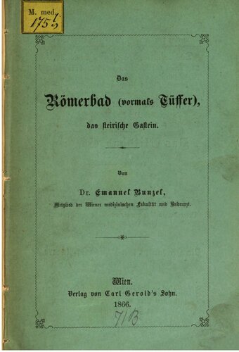 Das Römerbad (vormals Tüffer), das steirische Gastein