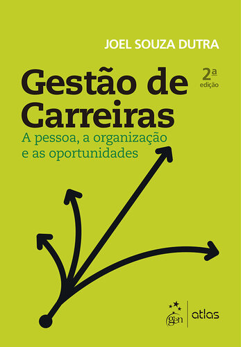 Gestão de carreiras: a pessoa, a organização e as oportunidades