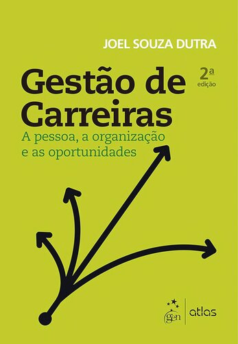 Gestão de carreiras: a pessoa, a organização e as oportunidades