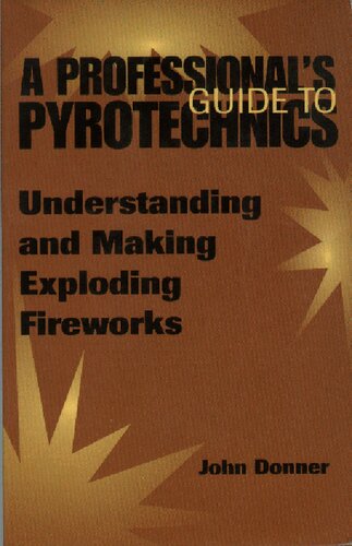 A Professional's Guide to Pyrotechnics: Understanding and Making Exploding Fireworks