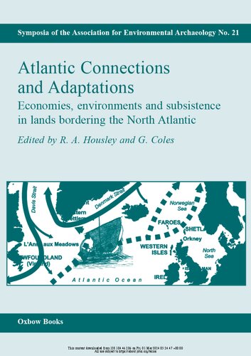 Atlantic Connections and Adaptations: Economies, environments and subsistence in lands bordering the North Atlantic (Symposia of the Association for Environmental Archaeology)