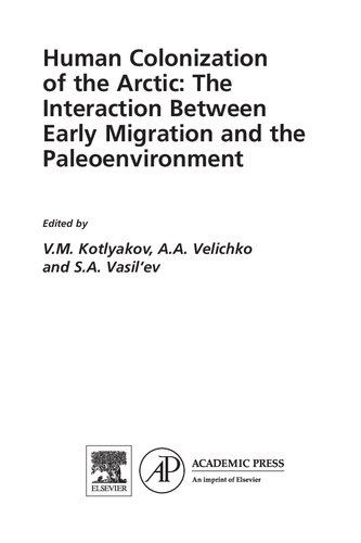 Human Colonization of the Arctic: The Interaction Between Early Migration and the Paleoenvironment