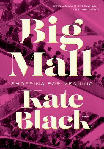 Big Mall: Shopping for Meaning