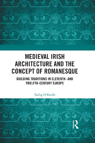 Medieval Irish Architecture and the Concept of Romanesque