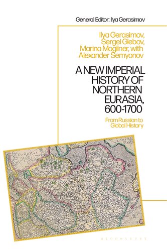 A New Imperial History of Northern Eurasia, 600-1700: From Russian to Global History