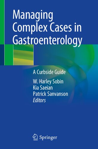 Managing Complex Cases in Gastroenterology: A Curbside Guide