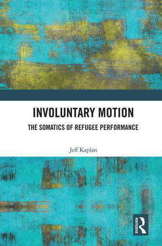 Involuntary Motion: The Somatics of Refugee Performance