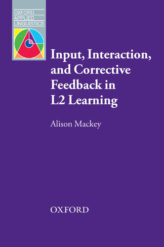 Input, Interaction, and Corrective Feedback in L2 Learning