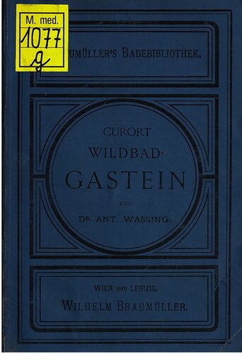 Der Curort [Kurort] Wildbad-Gastein