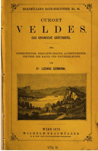 Curort [Kurort] Veldes, das krainische Gräfenberg