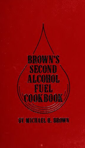 Brown's Second Alcohol Fuel Cookbook