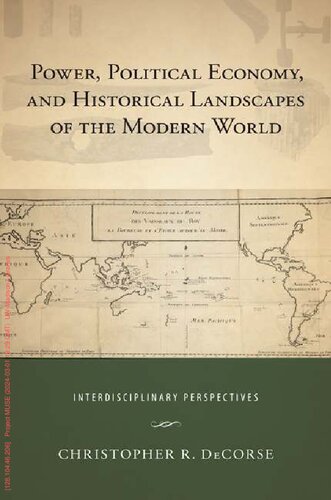 Power, Political Economy, and Historical Landscapes of the Modern World: Interdisciplinary Perspectives
