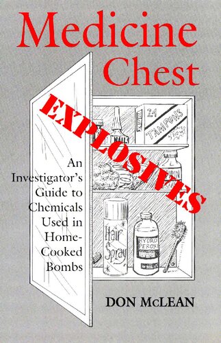 Medicine Chest Explosives: An Investigator's Guide to Chemicals Used in Home-Cooked Bombs