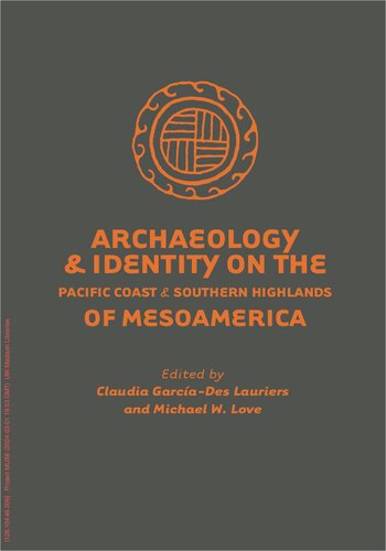 Archaeology and Identity on the Pacific Coast and Southern Highlands of Mesoamerica