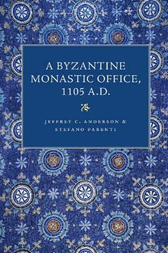 A Byzantine Monastic Office, A.D. 1105