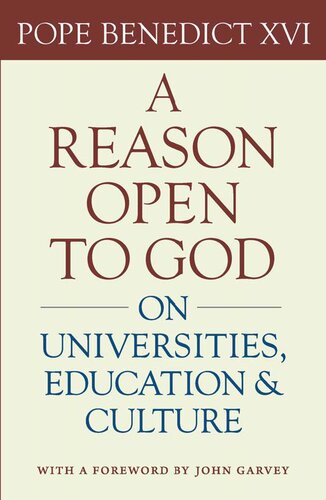 A Reason Open to God: On Universities, Education, and Culture