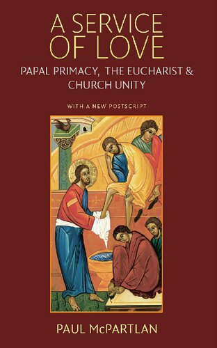 A Service of Love: Papal Primacy, the Eucharist, and Church Unity
