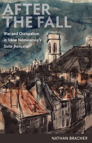 After the Fall: War and Occupation in Irène Némirovsky's Suite française